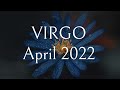 VIRGO - April 2022 💙 