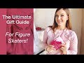 Figure Skater’s Ultimate Gift Giving Guide  - Holiday Shopping Guide