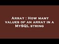 Array : How many values of an array in a MySQL string