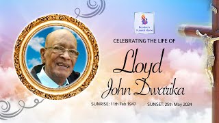 Celebrating The Life Of Lloyd John Dwarika