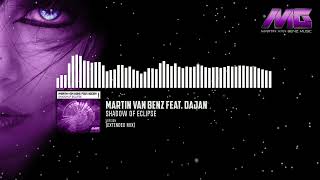 Martin Van Benz feat. DaJan - Shadow of Eclipse (Extended Mix)