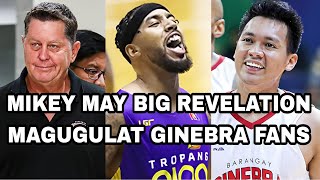 MIKEY MAY BIG REVELATION | MAGUGULAT GINEBRA FANS