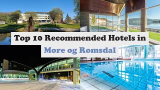 Top 10 Recommended Hotels In More og Romsdal | Top 10 Best 4 Star Hotels In More og Romsdal