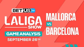 Mallorca vs Barcelona | LaLiga Expert Predictions, Soccer Picks & Best Bets