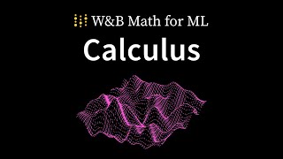 Calculus - Math for Machine Learning