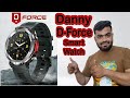 Unboxing the Mind-Blowing Danny D-Force Smart Watch 2023