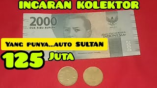 INCARAN KOLEKTOR ⁉️ punya dua uang ini AUTO KAYA RAYA harganya bisa MAHAL.