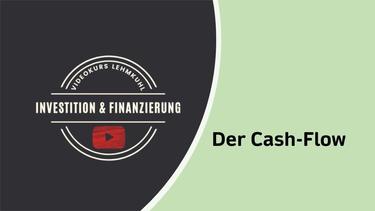 I+F Folge 15 - Finanzierung - Finanzierungskennzahlen - Der Cash Flow - YouTube