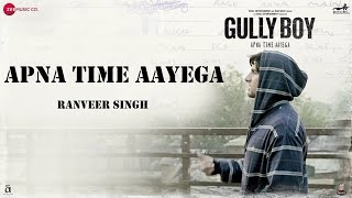 Apna Time Aayega | Ranveer Singh I Gully Boy I Divine