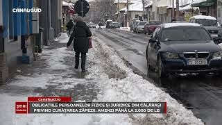 CANAL SUD / OBLIGAȚIILE PERSOANELOR FIZICE ȘI JURIDICE DIN CĂLĂRAȘI PRIVIND CURĂȚAREA ZĂPEZII