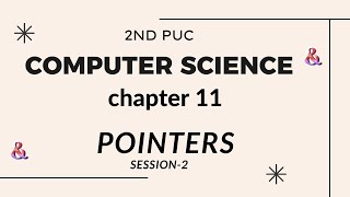 CHAPTER 11 | S2 |POINTERS | ARRAYS,STRINGS WITH POINTERS | STATIC & DYNAMIC MEMORY ALLOCATION