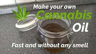 Make your own cannabis oil - without any smell and simple