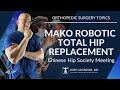 Robotic (Mako) Total Hip Replacement