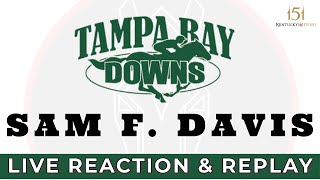 2025 SAM F DAVIS STAKES Live Race Reaction! Tampa Bay Downs - Kentucky Derby Prep