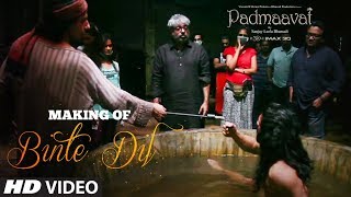 Making of Binte Dil Video Song | Padmaavat | Ranveer Singh | Jim Sarbh | Sanjay Leela Bhansali