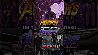 Avengers Infinity War vs Avengers Endgame (in terms of writing)