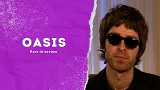 Oasis Rare Interview
