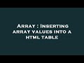 Array : Inserting array values into a html table
