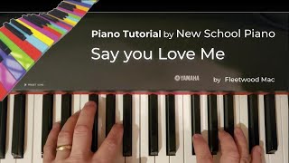 Say You Love Me Fleetwood Mac- how to play on piano - tutorial from  Newschoolpiano