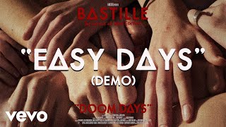 Bastille - Easy Days (Demo / Visualiser)