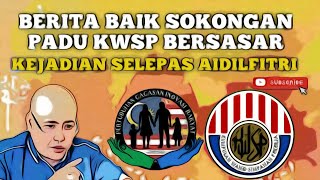 SYABAS! KWSP BERSASAR | KEJADIAN SELEPAS AIDILFITRI.