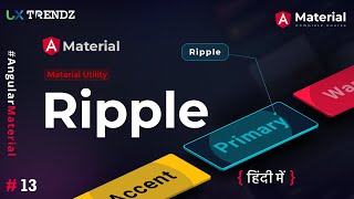 Ripple in Angular Material | Uxtrendz (2021) [#13]