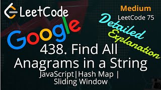438. Find All Anagrams in a String | JavaScript | Hash Map | Sliding Window | Detailed Explanation