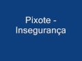 Pixote - Insegurança