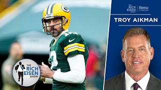 ESPN’s Troy Aikman: Jets Will Be “Really Good” with Aaron Rodgers Next Season | The Rich Eisen Show