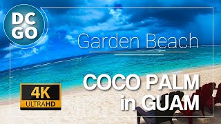 【4K｜BGM】YOLO｜素敵すぎるココパームガーデンビーチ｜#グアム｜#GUAM｜COCO PALM in GUAM DCGO-Produce