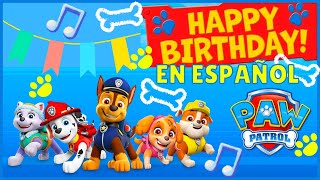 Happy Birthday Paw Patrol en Español | Feliz Cumpleaños Paw Patrol | PAW Patrol | Paw Patrol Songs |