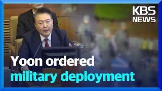 Yoon ordered military deployment / KBS  2025.02.04.