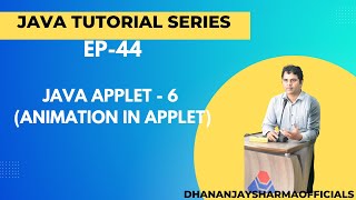 EP-44: (Java Tutorial) : Java Applet - 6 (Animation in Applet)