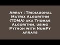 Array : Tridiagonal Matrix Algorithm (TDMA) aka Thomas Algorithm, using Python with NumPy arrays