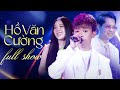 Live show HỒ VĂN CƯỜNG mới nhất 2024 - Liên Khúc Những Ca Khúc Hay Nhất của Hồ Văn Cường