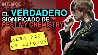 Descifrando el OSCURO significado de Rest My Chemistry | Interpol Análisis