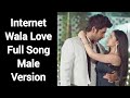 Internet Wala Love Full Song | Male Version | Colors | CODE NAME BADSHAH 2