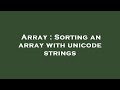 Array : Sorting an array with unicode strings
