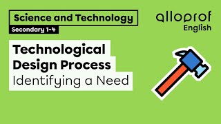 Identifying a Need | Science and Technology | Alloprof