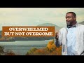 Fall At NewHope | Overwhelmed But Not Overcome | Pastor Quovadis Marshall