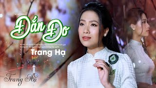 Đắn Đo - Trang Hạ | bài hát mới hay nức lòng người nghe....