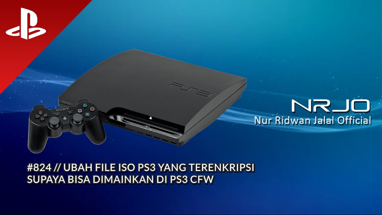 #824 // UBAH FILE ISO PS3 YANG TERENKRIPSI SUPAYA BISA DIMAINKAN DI PS3 ...