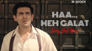 Haa... Meh Galat Video Song | Love Aaj Kal | Kartik Aaryan, Sara Ali Khan | This Valentine's Day