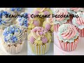 Beautiful Cupcakes- A Satisfying Cupcake Decorating Compilation