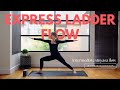 Express Ladder Flow | 35 Minute Intermediate Yoga Class | yoga Vinyasa Sequence