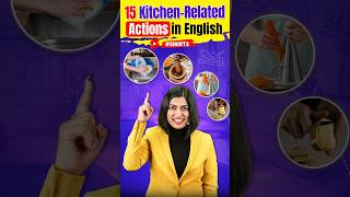 Learn 15 Kitchen 🍝 related Actions | Spoken English Vocabulary, Kanchan English Connection #shorts