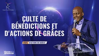 CULTE DE BENEDICTIONS ET D'ACTIONS DE GRÂCES - Ps Yvan Castanou