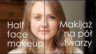 Makijaż na pół twarzy, czyli half face makeup