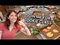 Let’s go teach a cookie class!