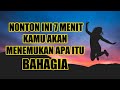 CARA SEDERHANA UNTUK BAHAGIA